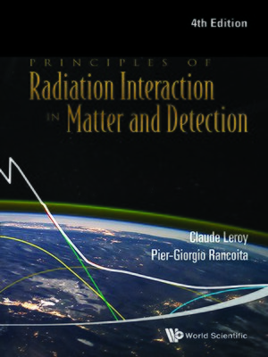 cover image of Principles of Radiation Interaction In Matter and Detection ()